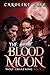 THE BLOOD MOON: Wolf Awaken...