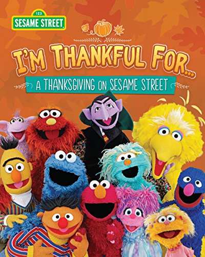 I'm Thankful for… A Thanksgiving on Sesame Street (Kindle Edition)