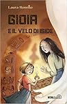 Gioia e il velo di Iside by Laura Novello