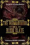 The Reimagining of a Blood Slave