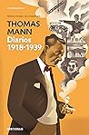 Diarios de entreguerras 1918-1939 by Thomas Mann