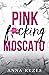 Pink f*cking Moscato