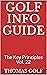 Golf Info Guide: The Key Pr...
