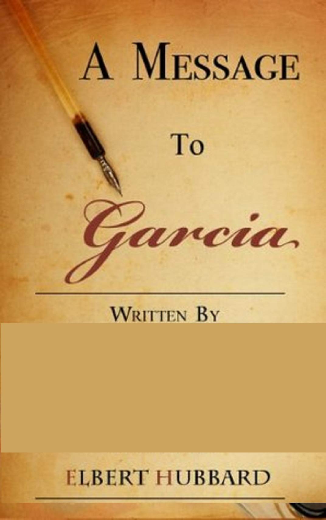 A Message to Garcia : A Little Guide to Improving Your Success