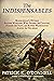 The Indispensables: The Diverse Soldier-Mariners Who Shaped the Country, Formed the Navy, and Rowed Washington Across the Delaware