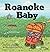 Roanoke Baby