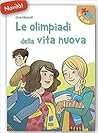 Le Olimpiadi della vita nuova by Elisa Mazzoli