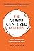 The Client-Centered Law Firm: How to Succeed in an Experience-Driven World