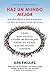 Haz Un Mundo Mejor: una guía práctica para el liderazgo y el éxito en la procuración de fondos (la Serie Sociedad Civil nº 1) (Spanish Edition)