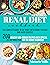 Renal Diet Cookbook for Beginners by Victoria Wills