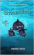 Stranded: Cetacea Chronicles Volume 1