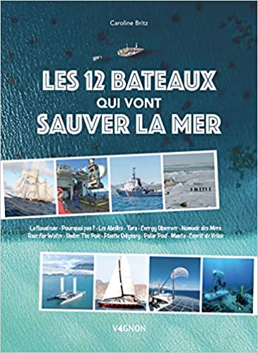 les 12 bateaux qui vont sauver la mer