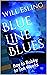 Blue Line Blues by Will Esling