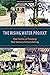The Rising Water Project: R...