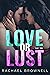 Love or Lust (LOL Series Pa...