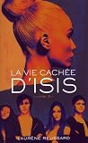 La vie cachée d'Isis - Livre 2 by Laurène Reussard