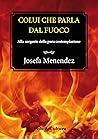 Colui che parla dal fuoco: Alla sorgente della pura contemplazione (Italian Edition)