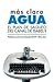 Más claro, agua. El plan de...