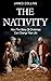 The Nativity: How The Story Of Christmas Can Change Your Life