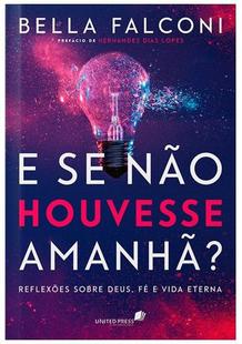 E se não houvesse amanhã?