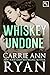 Whiskey Undone (Whiskey and...