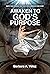 AWAKEN TO GOD’S PURPOSE: Ignite your passion, find your voice, embrace your story