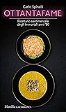 Ottantafame: Ricettario sentimentale degli immortali anni ’80 (Italian Edition)