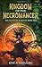 Kingdom of the Necromancer