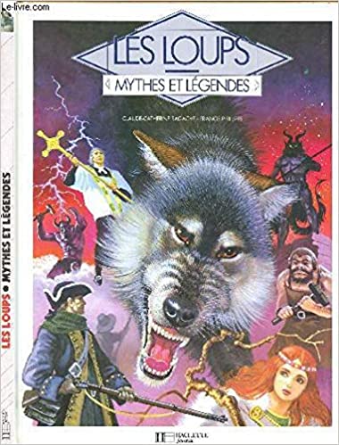 Les loups (Mythes et légendes) (French Edition)