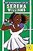 Extraordinary Life of Serena Williams