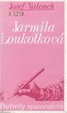 Portréty spisovatelů: Jarmila Loukotková
