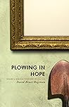 Plowing in Hope: ...
