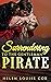 Surrendering to the Gentleman Pirate