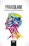 Praxislam: Handbuch zum islamischen Gottesdienst (German Edition)