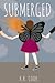 Submerged (Submerged, #1)