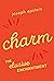 Charm: The Elusive Enchantment