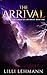 The Arrival (The Choice of Life, #1)