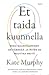 Et taida kuunnella