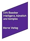 Intelligenz, künstlich und komplex