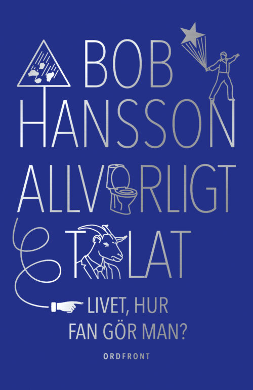 Allvarligt talat: Livet, hur fan gör man?