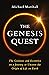 The Genesis Quest: The Geniuses and Eccentrics on a Journey to Uncover the Origin of Life on Earth