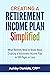 Creating a Retirement Incom...