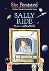 She Persisted: Sally Ride She Persisted: Sally Ride