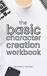 The Basic Character Creation Workbook