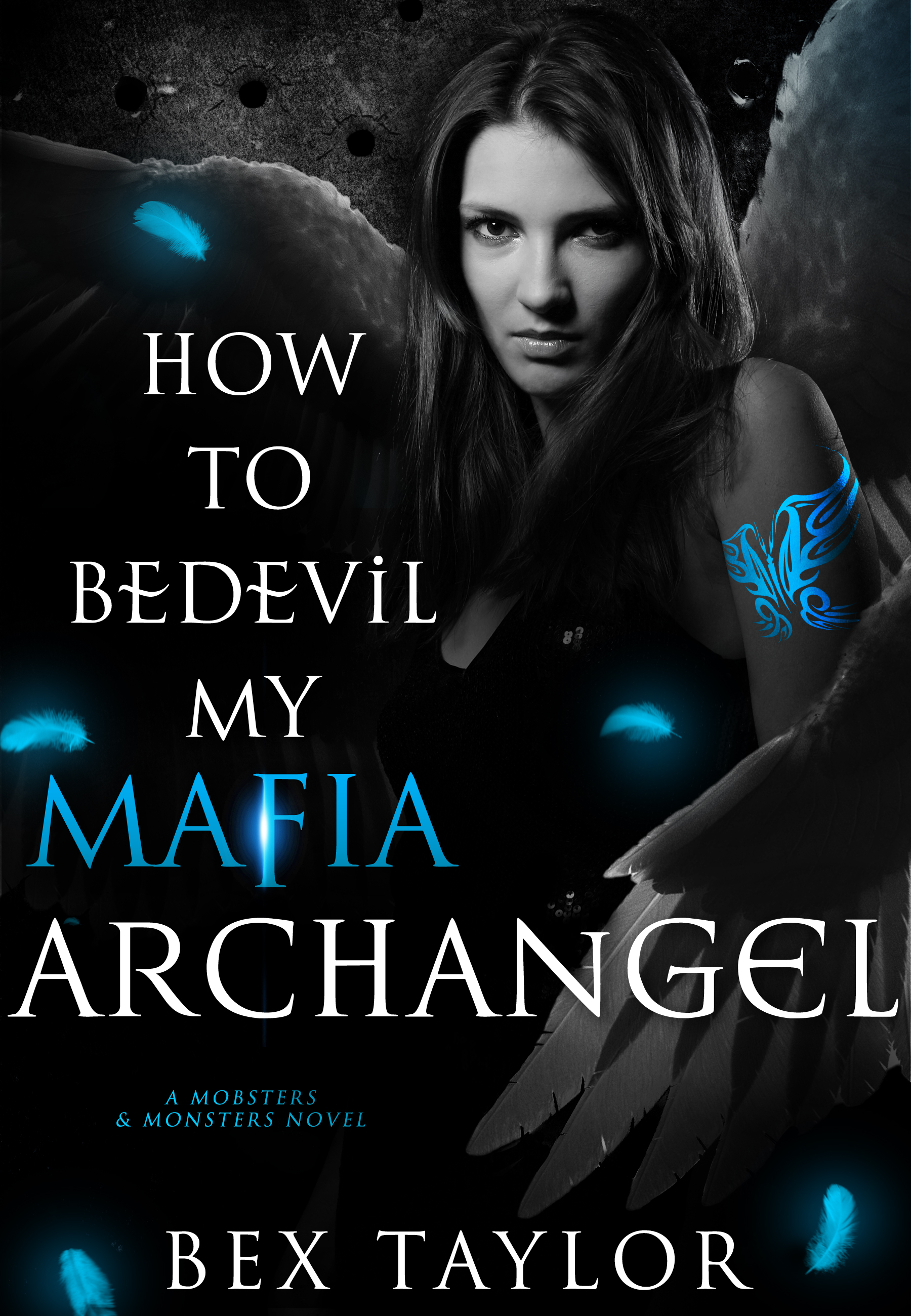 How to bedevil my mafia Archangel (Mobsters & Monsters #6)