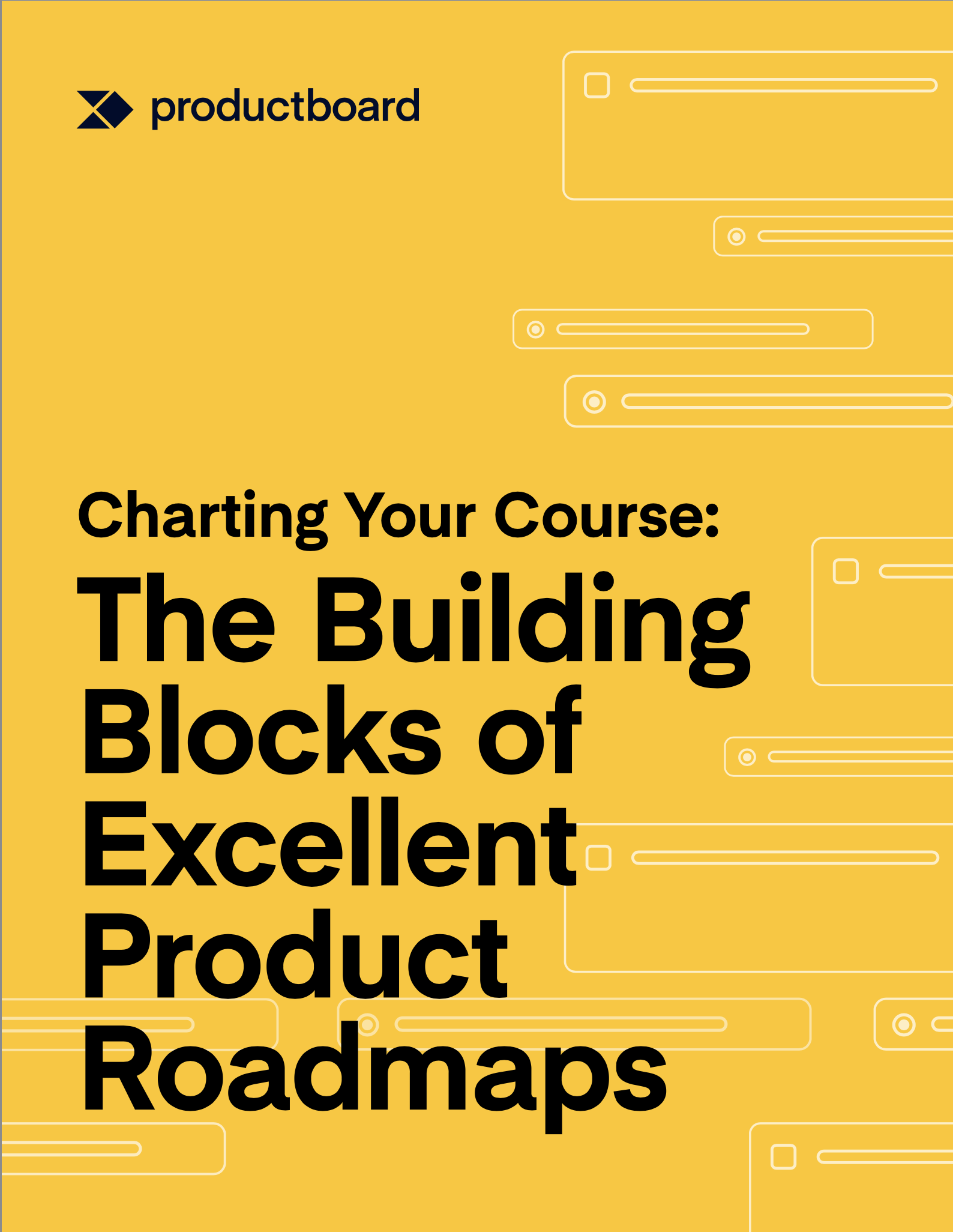 Charting Your Course: The Building Blocks of Excellent Product Roadmaps