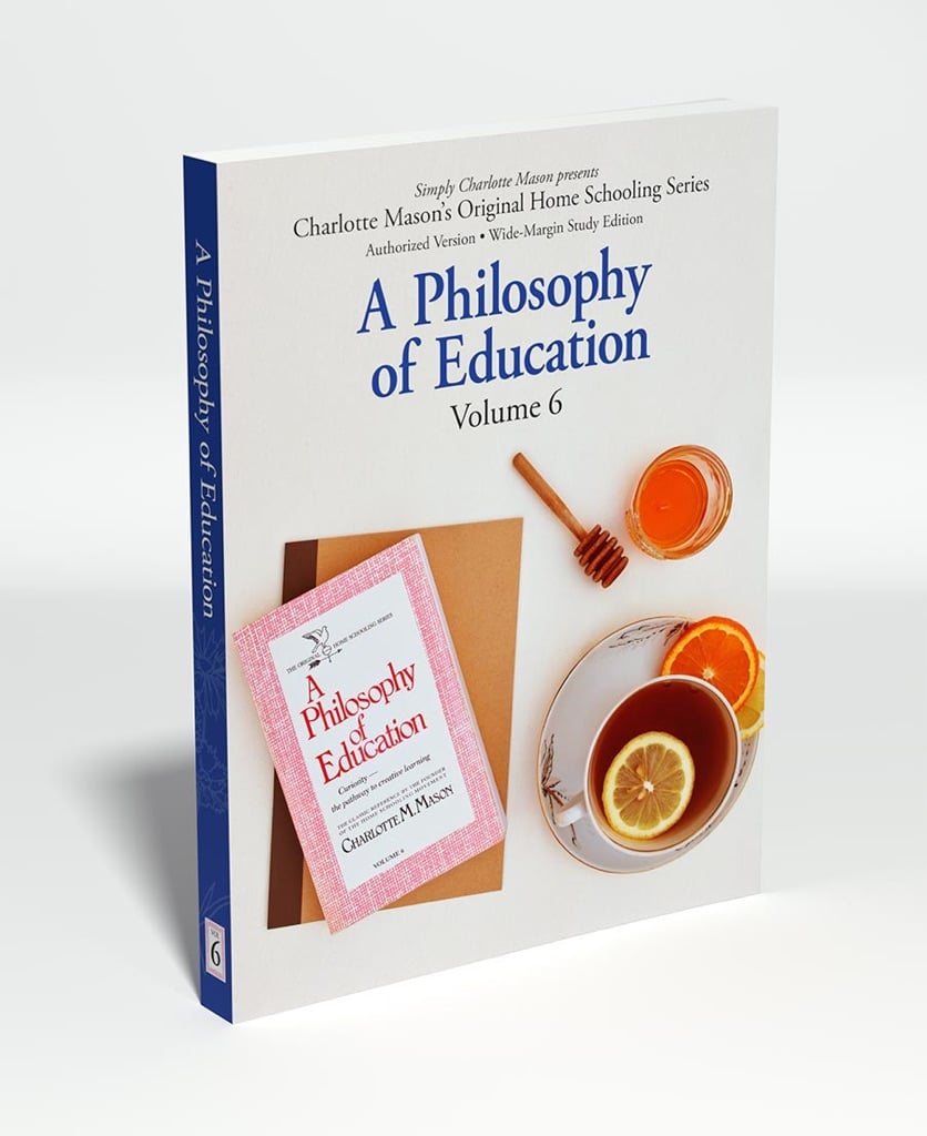 A Philosophy of Education (Original Home Schooling Series, Volume 6)