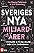 Sveriges nya miljardärer – Vinnare och förlorare i den nya ekonomin