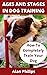 AGES AND STAGES IN DOG TRAI...