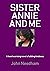 Sister Annie And Me